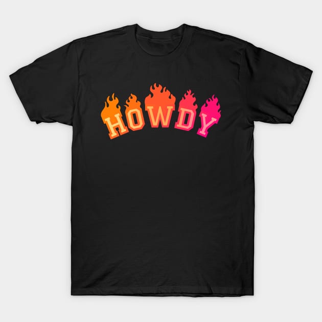 Howdy T-Shirt by hgrasel